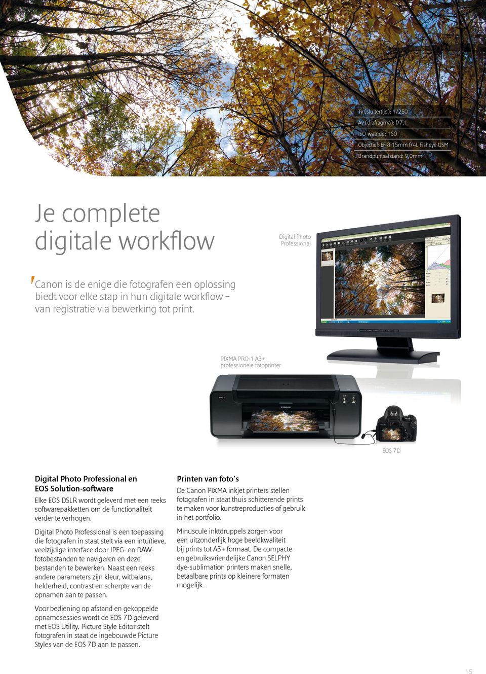 elke stap in hun digitale workflow van registratie via bewerking tot print.