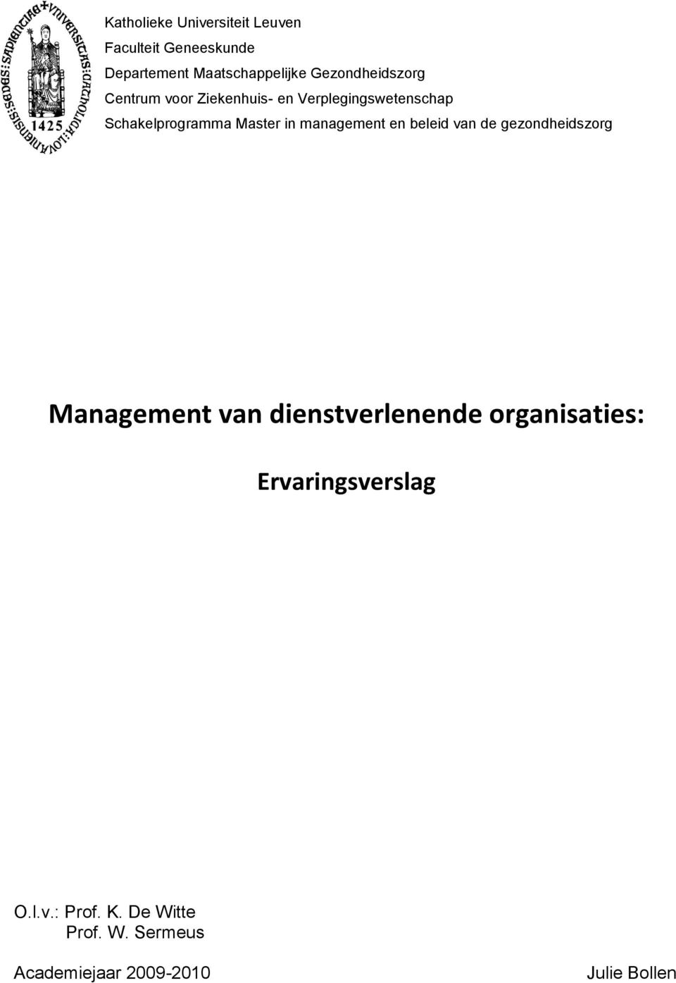 in management en beleid van de gezondheidszorg Management van dienstverlenende