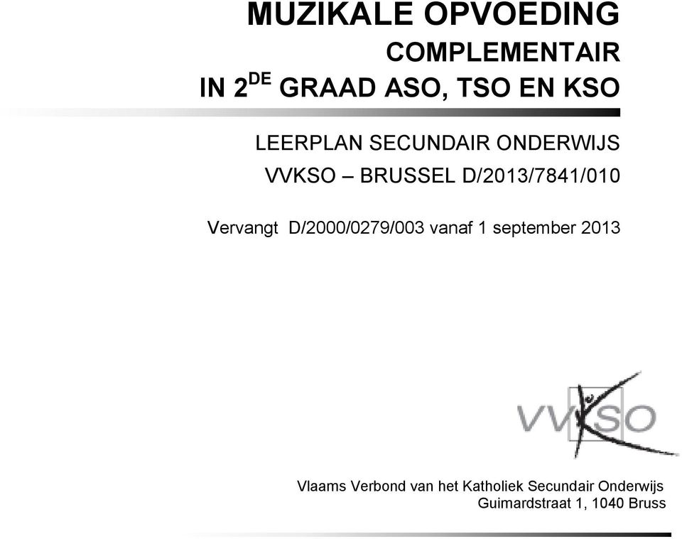 D/2000/0279/003 vanaf 1 september 2013 Vlaams Verbond van