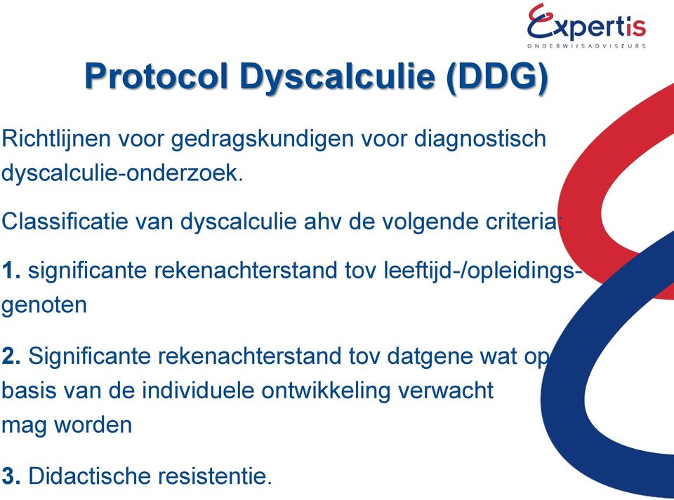 significante rekenachterstand tov leeftijd-/opleidingsgenoten 2.