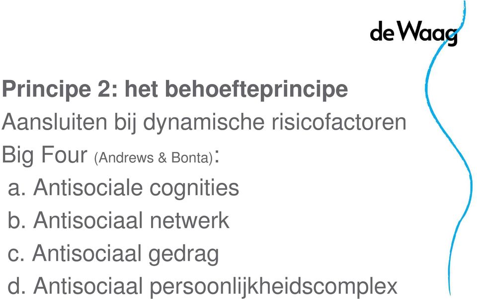 Bonta): a. Antisociale cognities b.