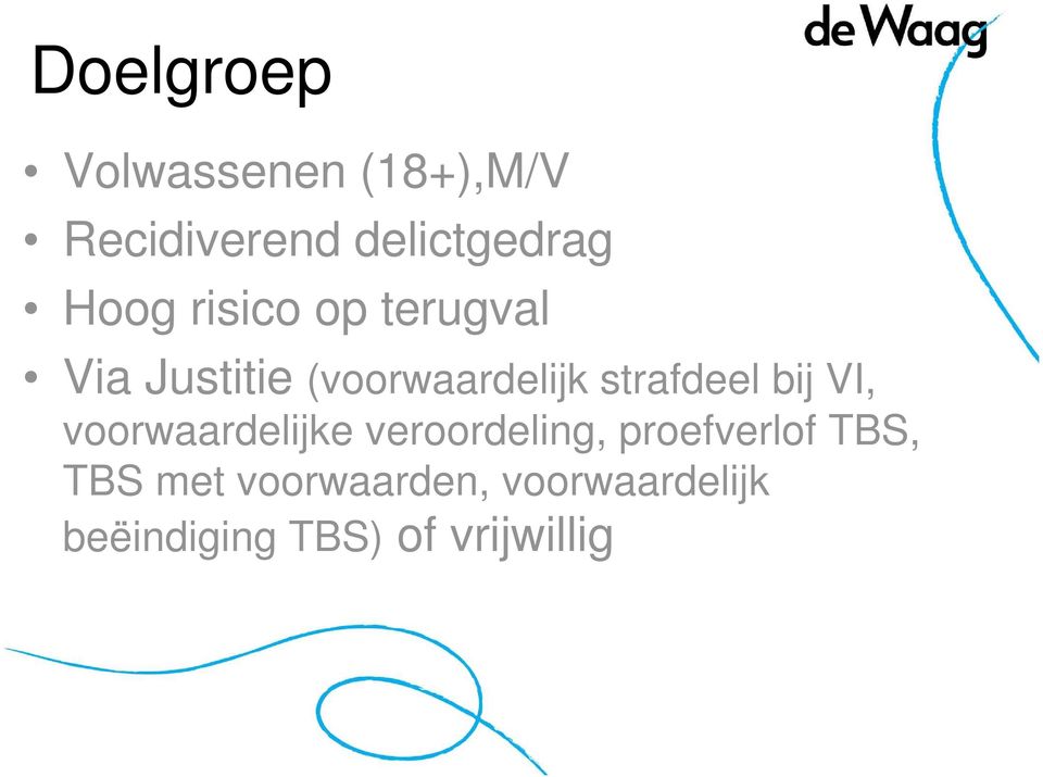 strafdeel bij VI, voorwaardelijke veroordeling, proefverlof