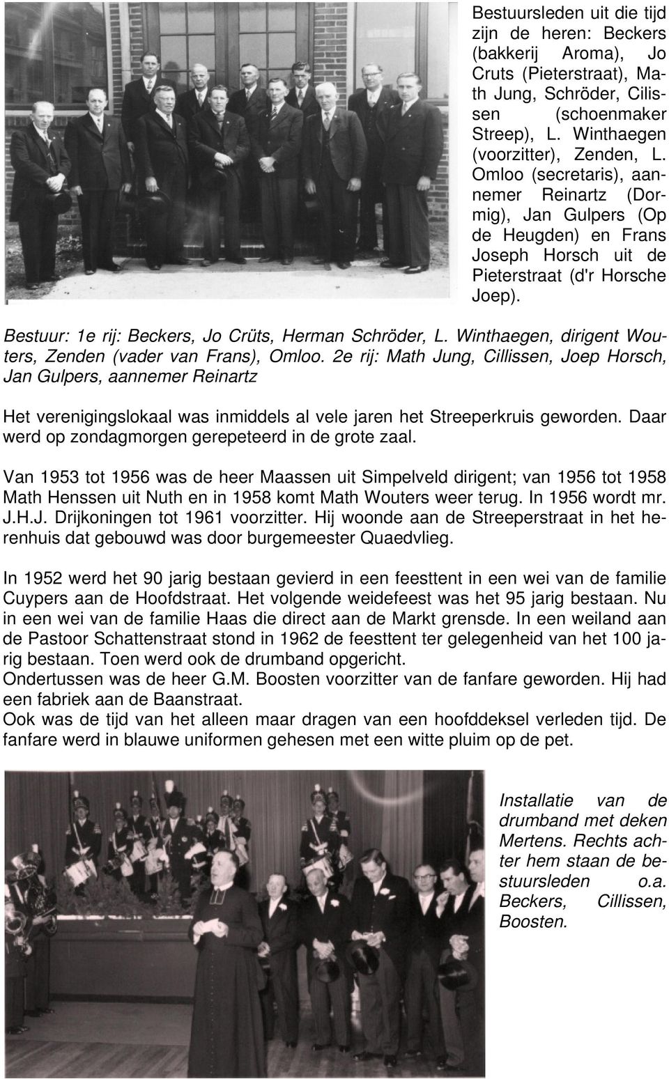 Winthaegen, dirigent Wouters, Zenden (vader van Frans), Omloo.