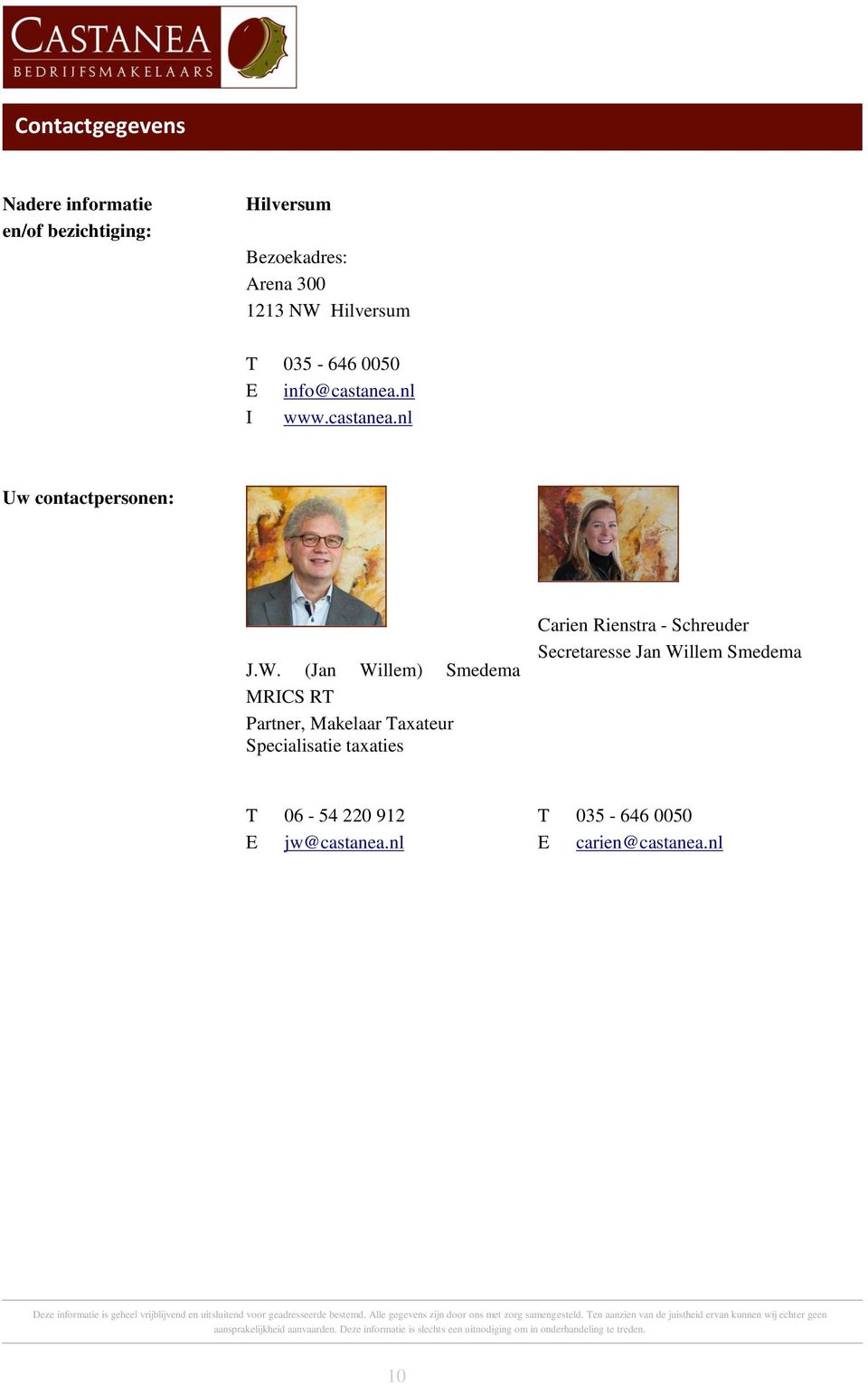 (Jan Willem) Smedema MRICS RT Partner, Makelaar Taxateur Specialisatie taxaties Carien Rienstra -