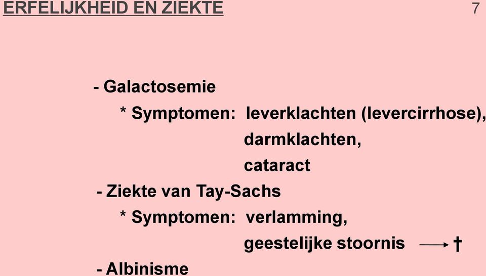 darmklachten, cataract - Ziekte van Tay-Sachs