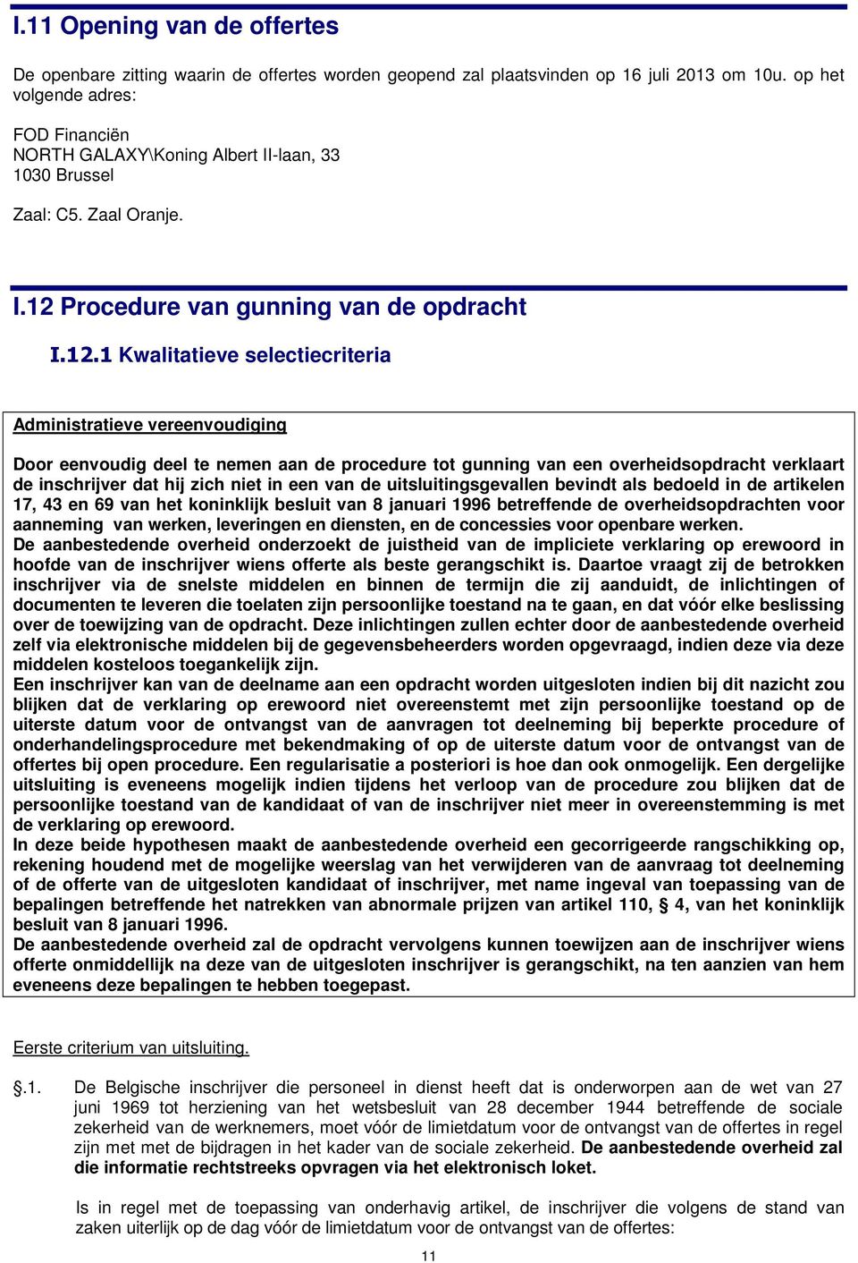 Procedure van gunning van de opdracht I.12.