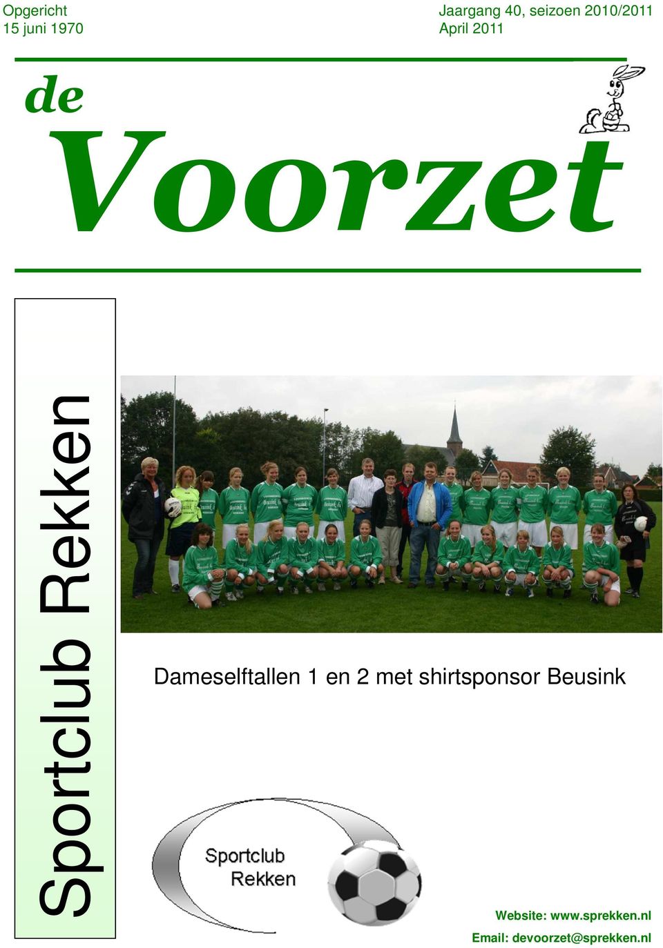 Dameselftallen 1 en 2 met shirtsponsor Beusink