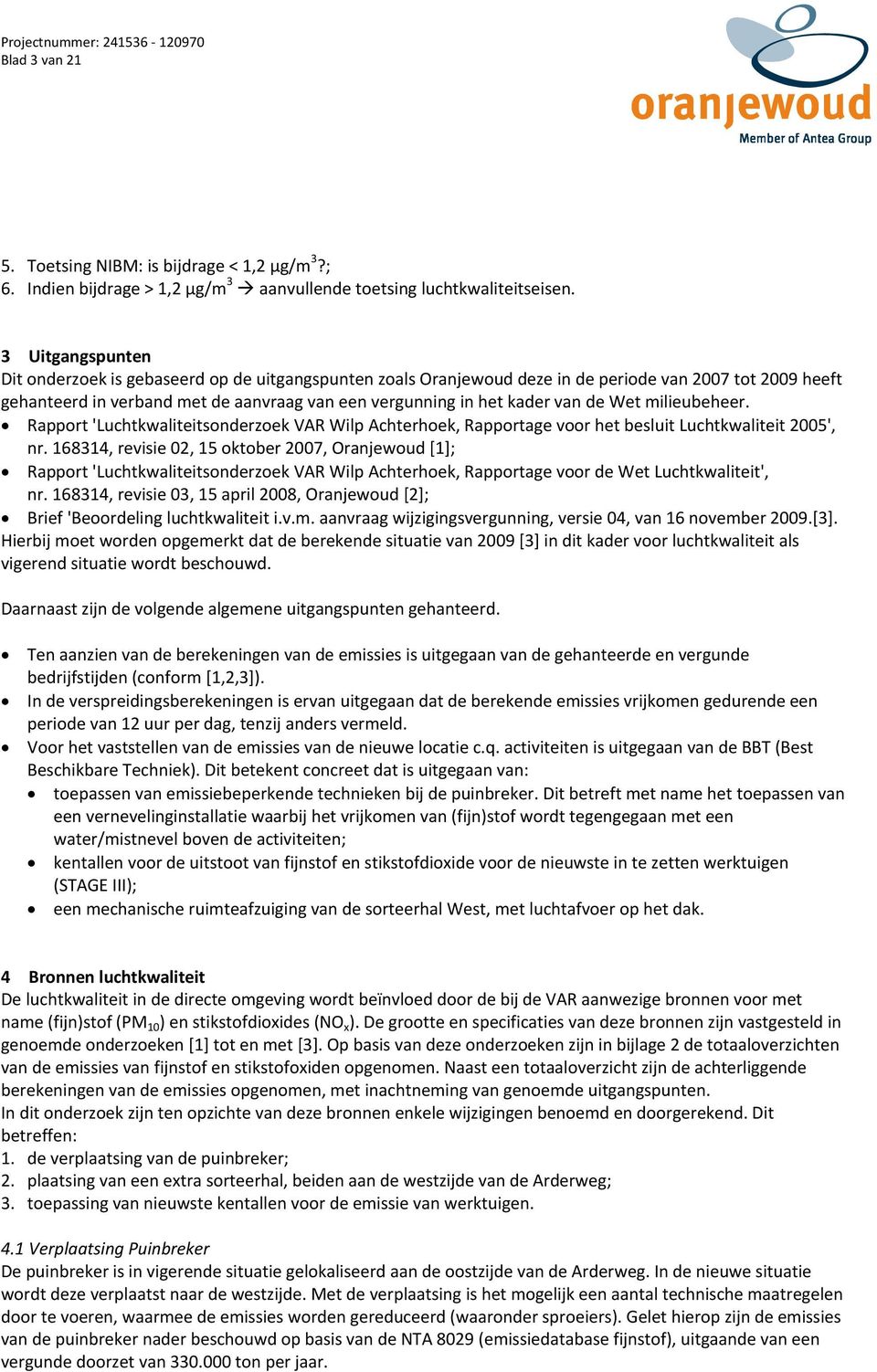 de Wet milieubeheer. Rapport 'Luchtkwaliteitsonderzoek VAR Wilp Achterhoek, Rapportage voor het besluit Luchtkwaliteit 2005', nr.