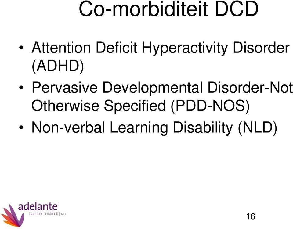 Developmental Disorder-Not Otherwise