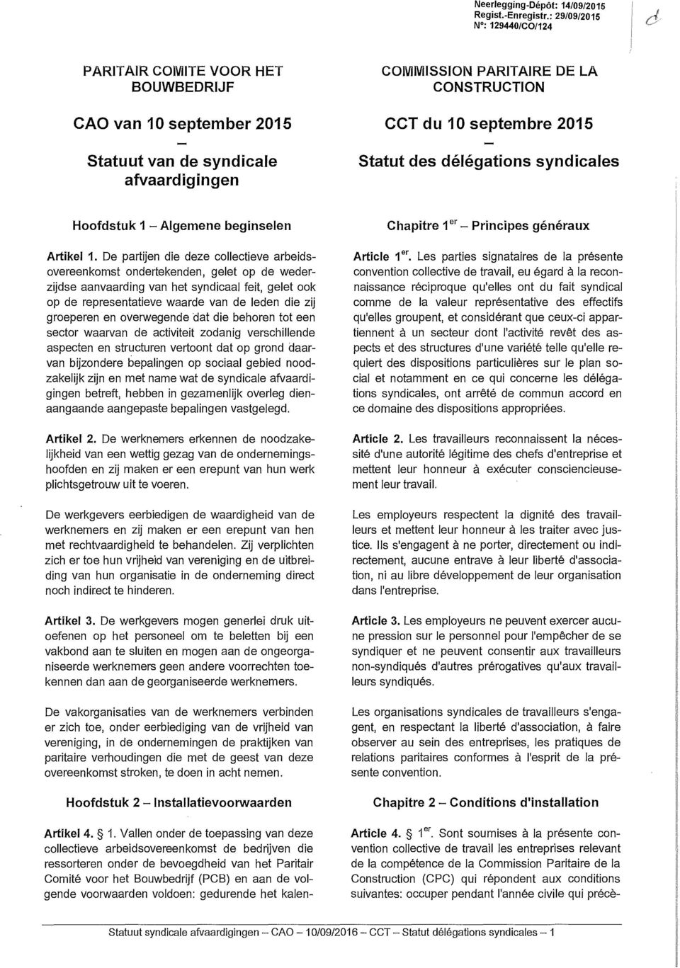 Statut des délégations syndicales Hoofdstuk 1 - Algemene beginselen Artikel 1.