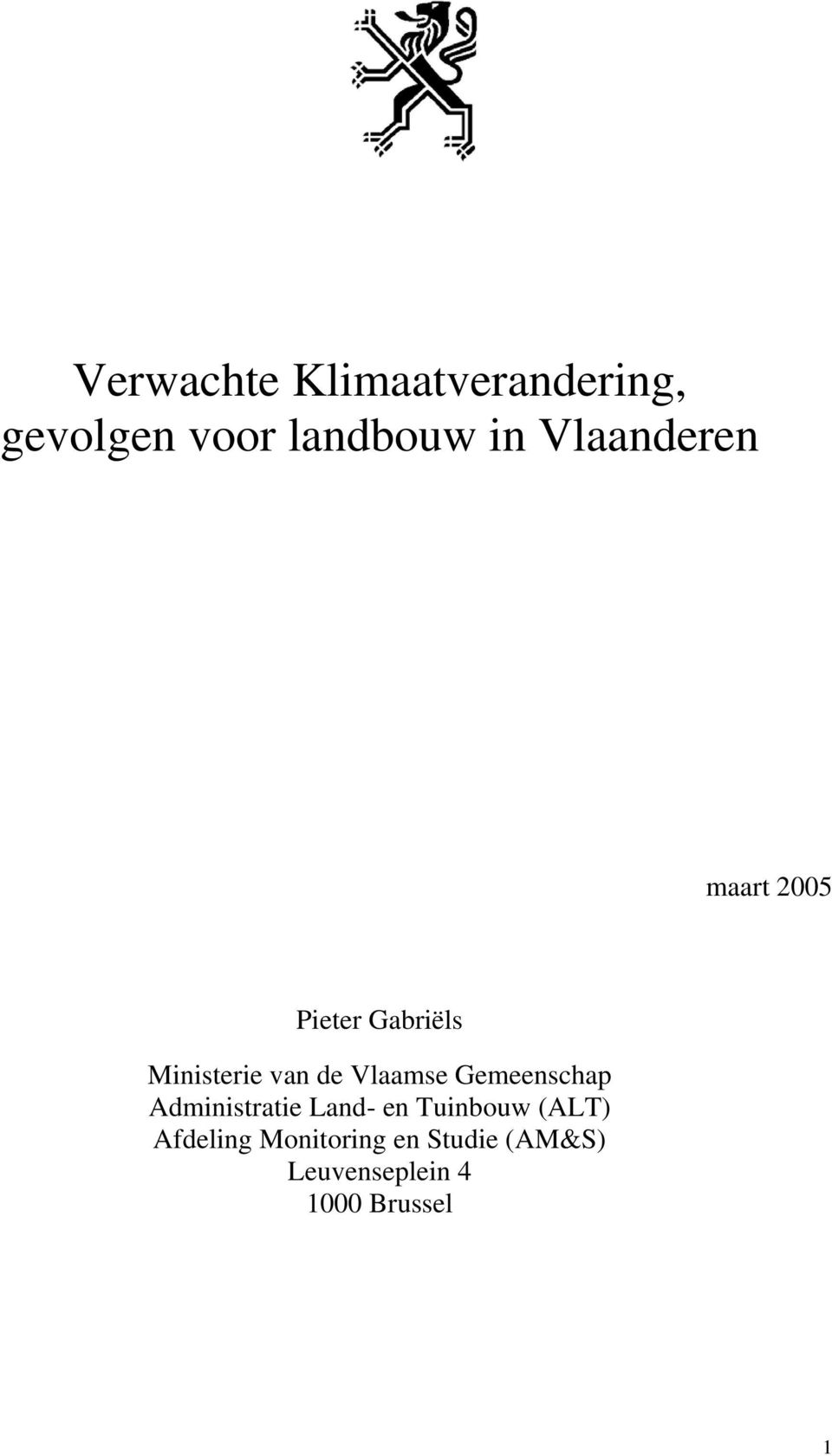 Vlaamse Gemeenschap Administratie Land- en Tuinbouw (ALT)