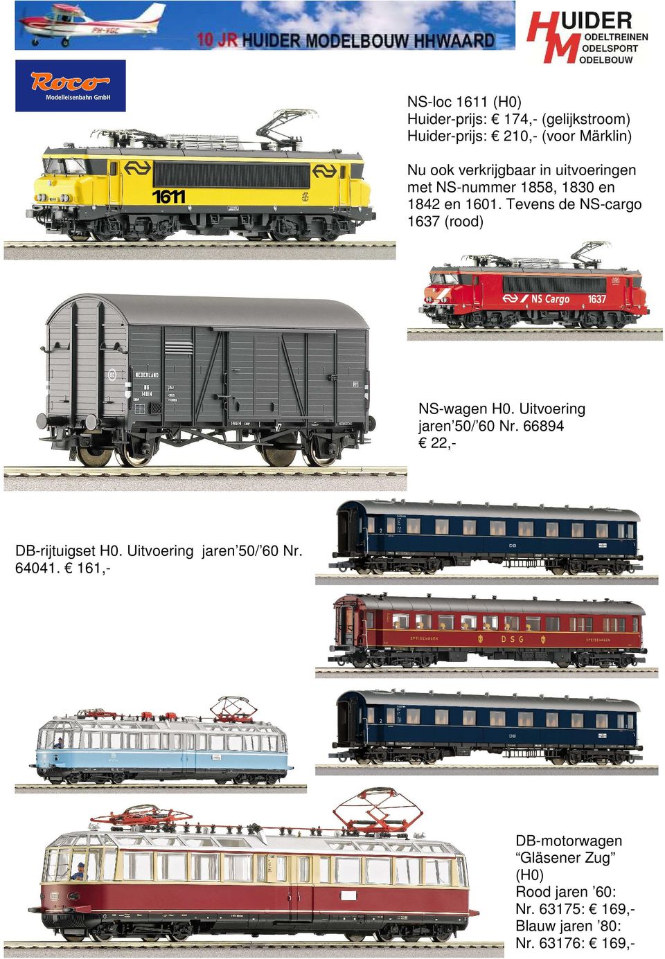 Tevens de NS-cargo 1637 (rood) NS-wagen H0. Uitvoering jaren 50/ 60 Nr. 66894 22,- DB-rijtuigset H0.