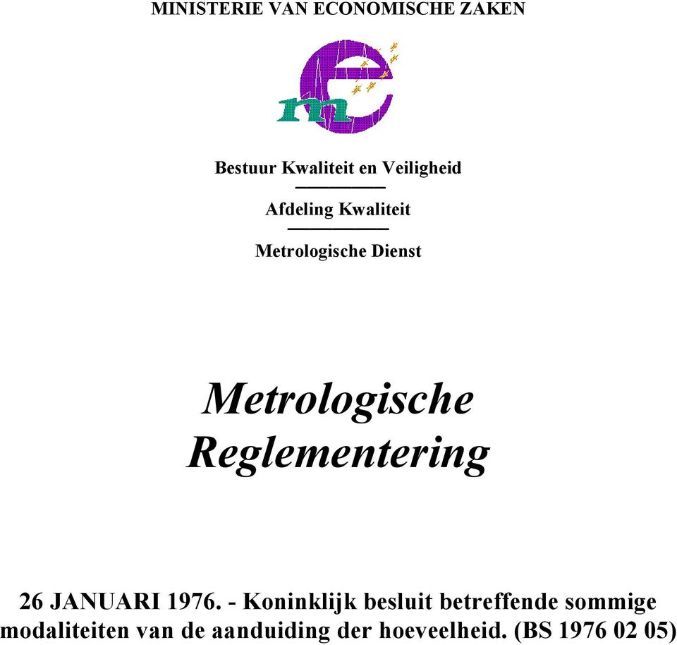 Metrologische Reglementering 26 JANUARI 1976.