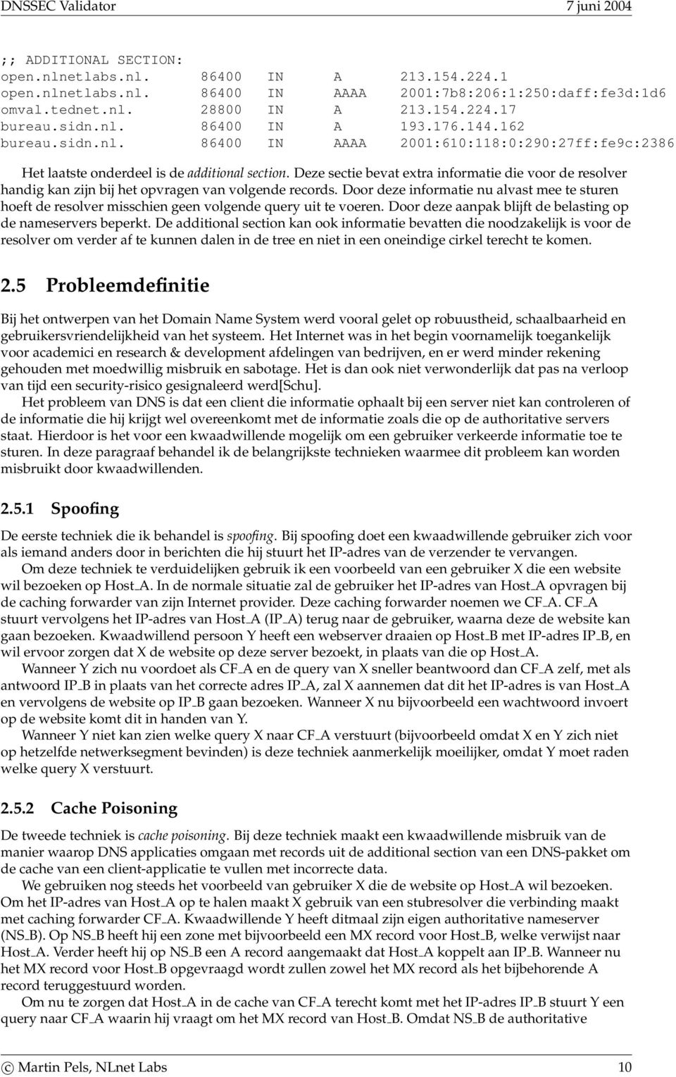 Deze sectie bevat extra informatie die voor de resolver handig kan zijn bij het opvragen van volgende records.