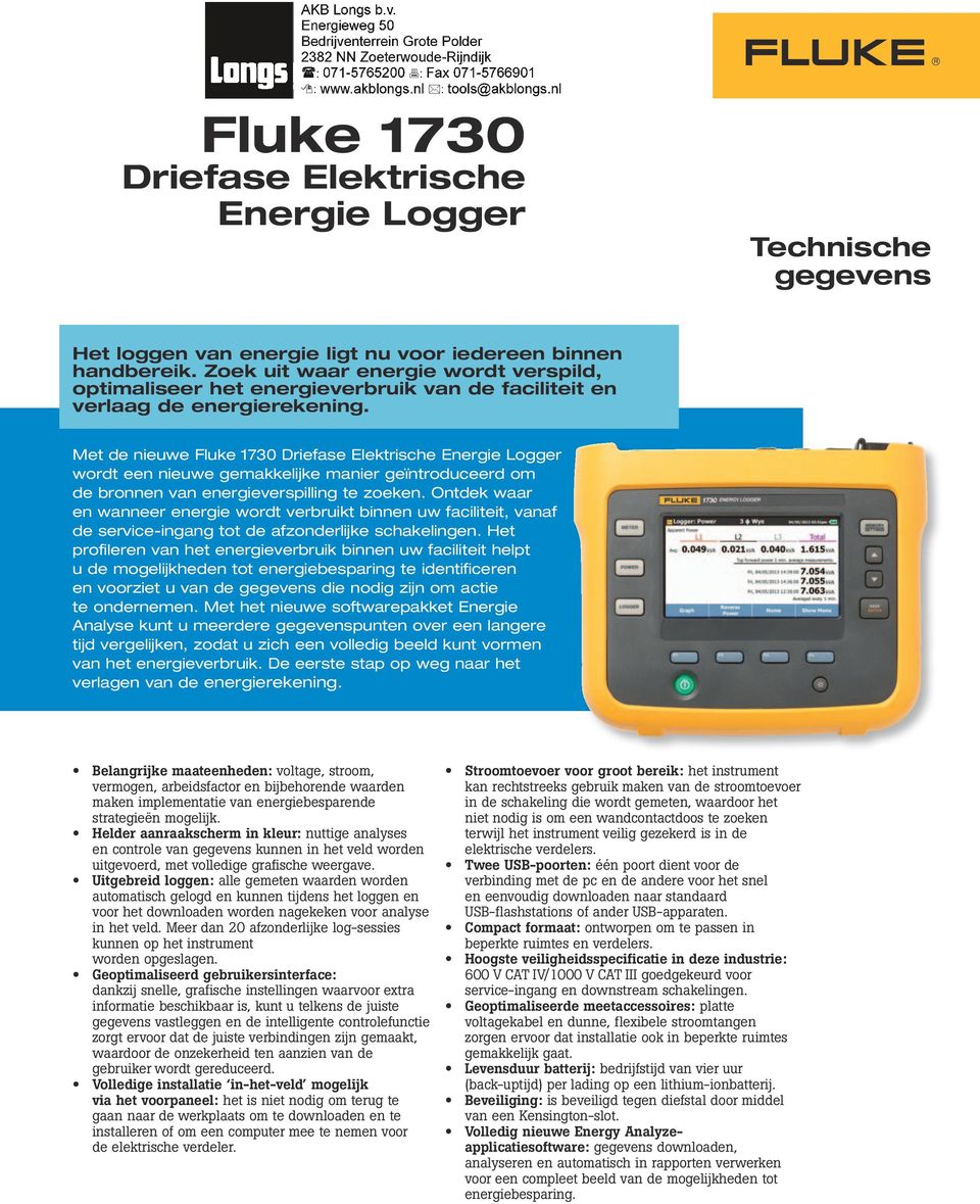 Met de nieuwe Fluke 1730 Driefase Elektrische Energie Logger wordt een nieuwe gemakkelijke manier geïntroduceerd om de bronnen van energieverspilling te zoeken.