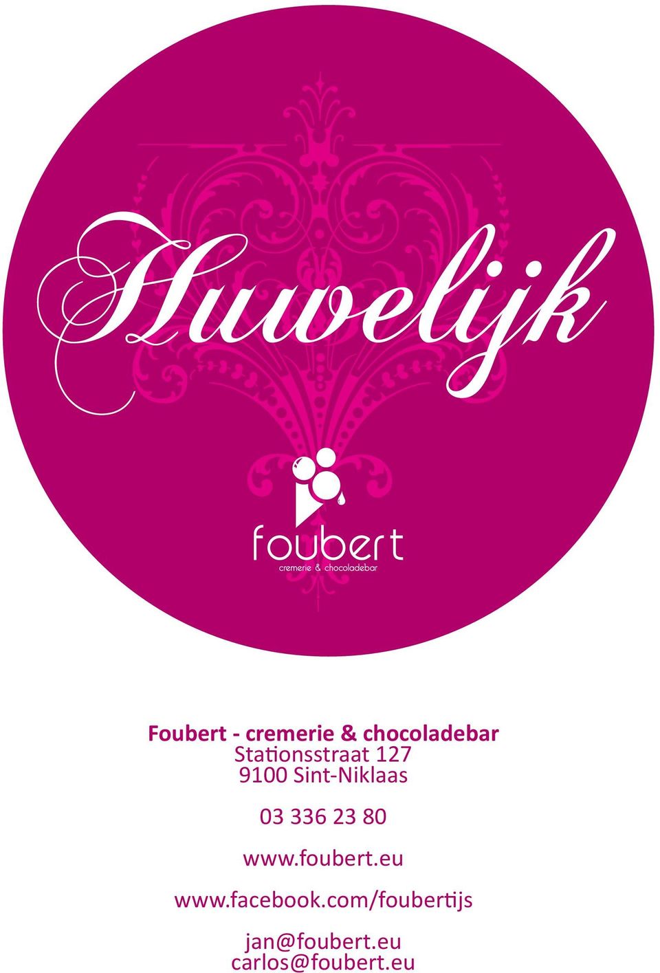 Sint-Niklaas 03 336 23 80 www.foubert.