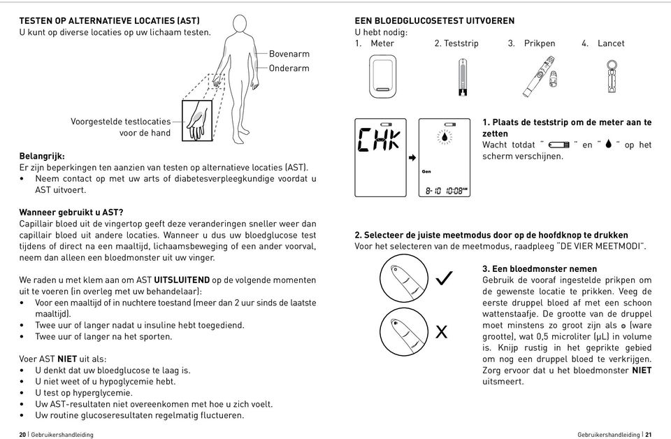 Neem contact op met uw arts of diabetesverpleegkundige voordat u AST uitvoert. Wanneer gebruikt u AST?