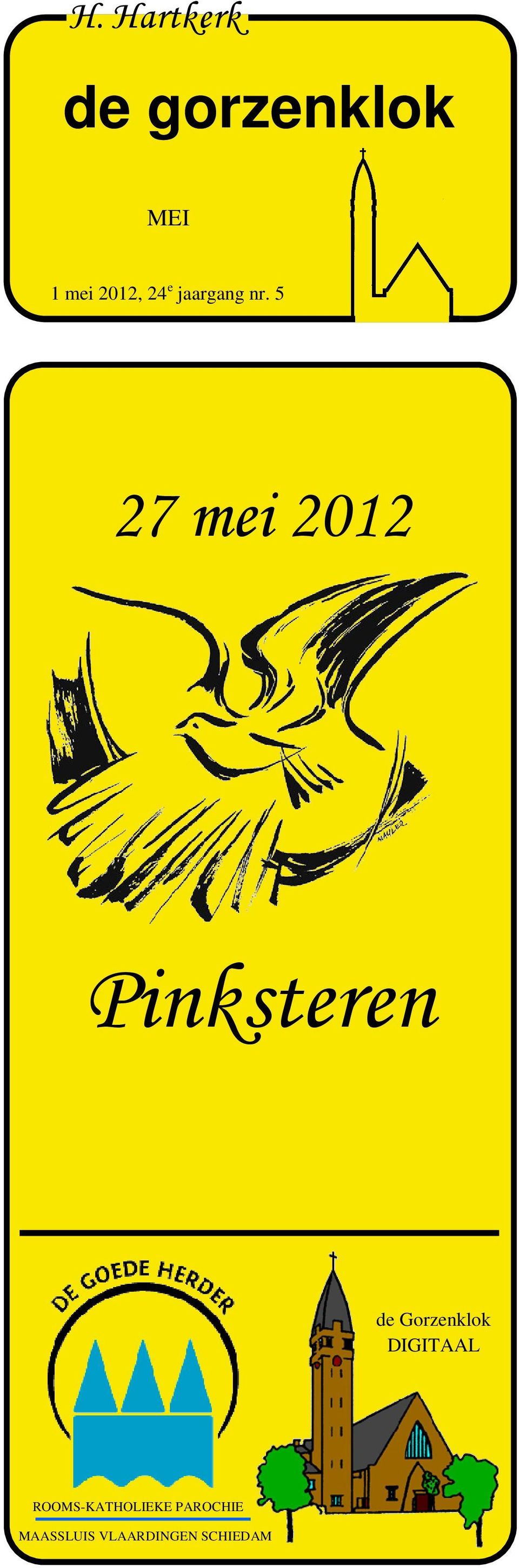5 27 mei 2012 Pinksteren de Gorzenklok