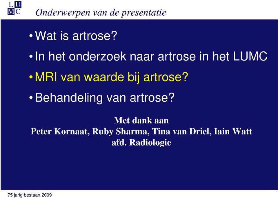 waarde bij artrose? Behandeling van artrose?