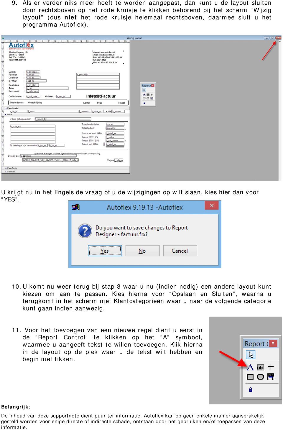 U komt nu weer terug bij stap 3 waar u nu (indien nodig) een andere layout kunt kiezen om aan te passen.