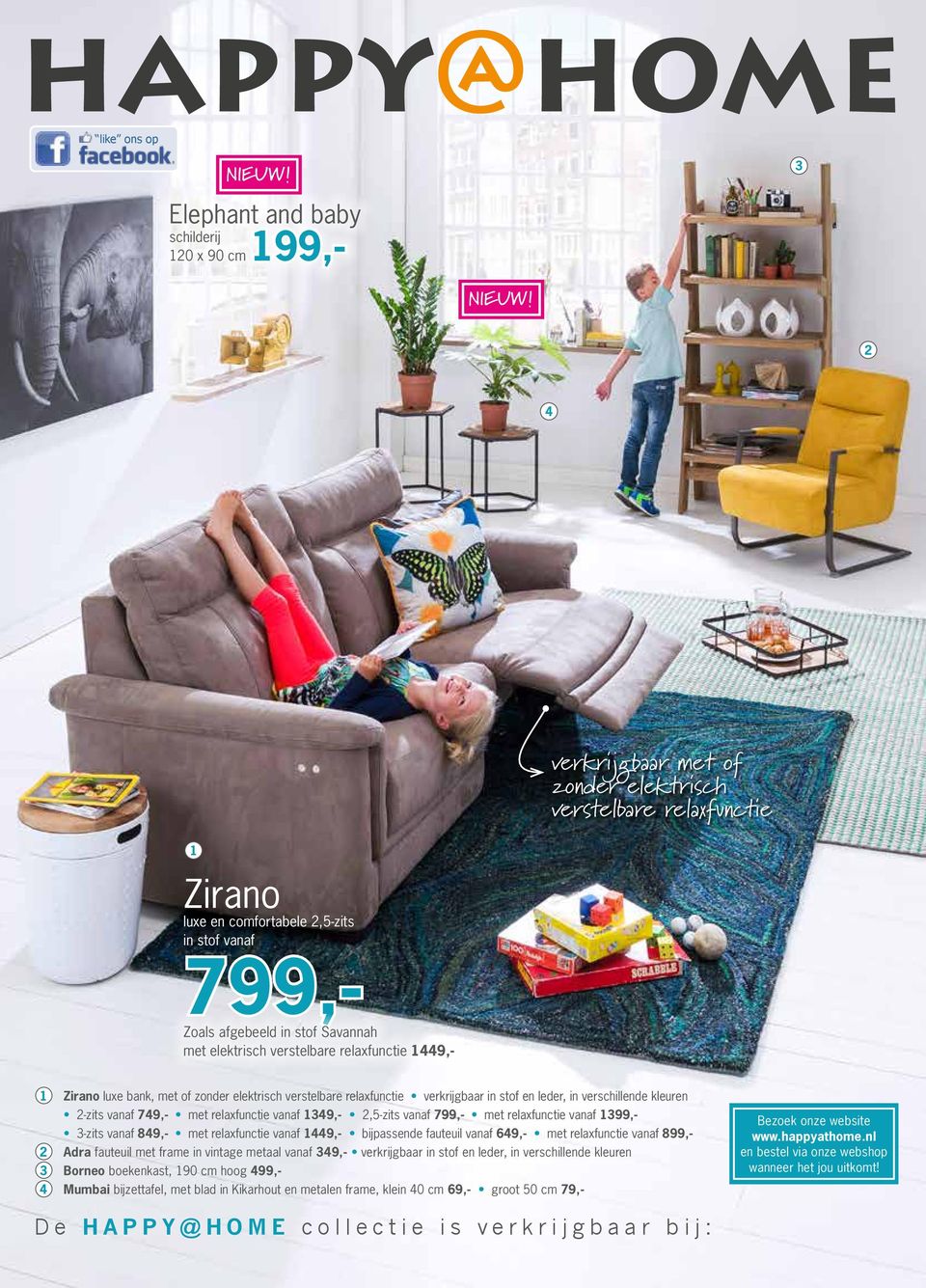 vanaf 749,- met relaxfunctie vanaf 1349,-,5-zits vanaf 799,- met relaxfunctie vanaf 1399,- 3-zits vanaf 849,- met relaxfunctie vanaf 1449,- bijpassende fauteuil vanaf 649,- met relaxfunctie vanaf