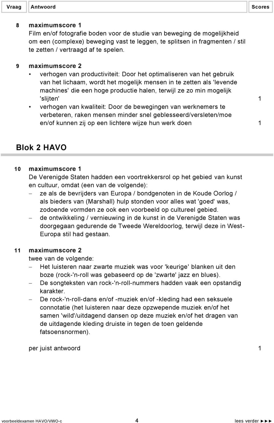 terwijl ze zo min mogelijk 'slijten' 1 verhogen van kwaliteit: Door de bewegingen van werknemers te verbeteren, raken mensen minder snel geblesseerd/versleten/moe en/of kunnen zij op een lichtere