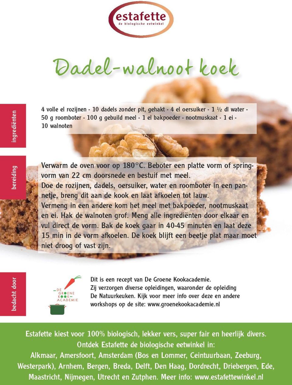 Doe de rozijnen, dadels, oersuiker, water en roomboter in een pannetje, breng dit aan de kook en laat afkoelen tot lauw. Vermeng in een andere kom het meel met bakpoeder, nootmuskaat en ei.