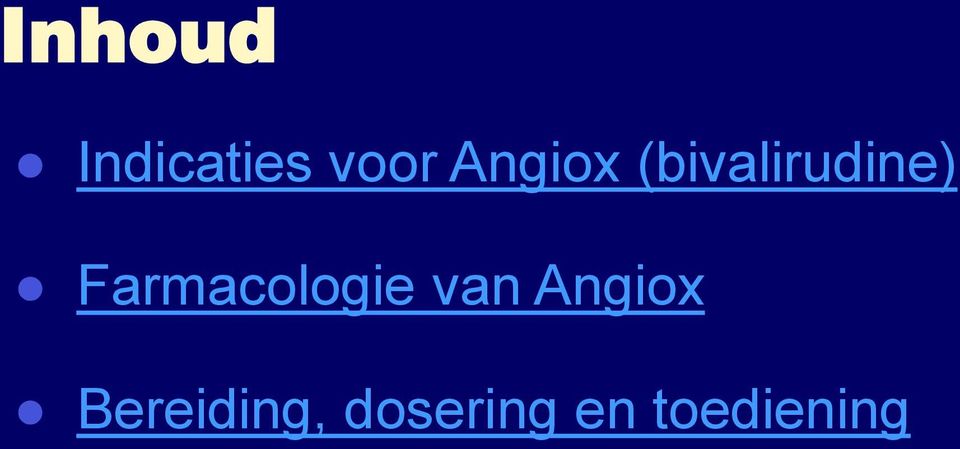 Farmacologie van Angiox