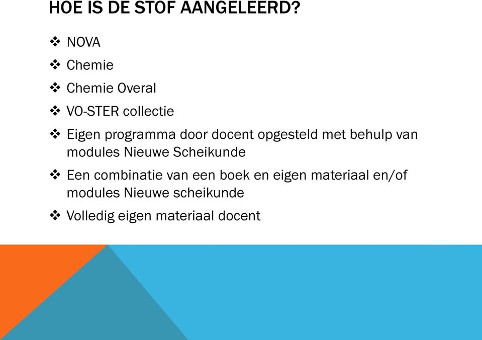 docent opgesteld met behulp van modules Nieuwe Scheikunde Een