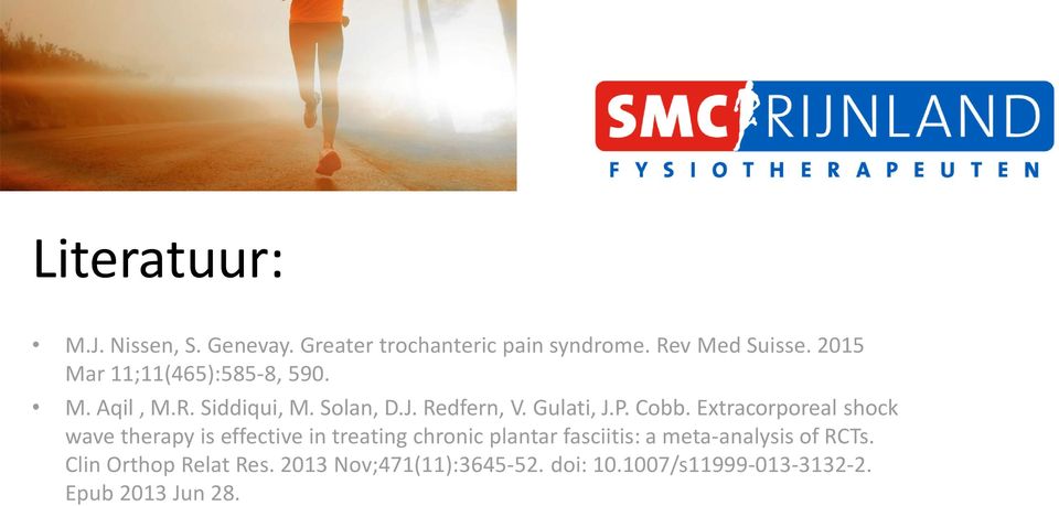 Cobb. Extracorporeal shock wave therapy is effective in treating chronic plantar fasciitis: a