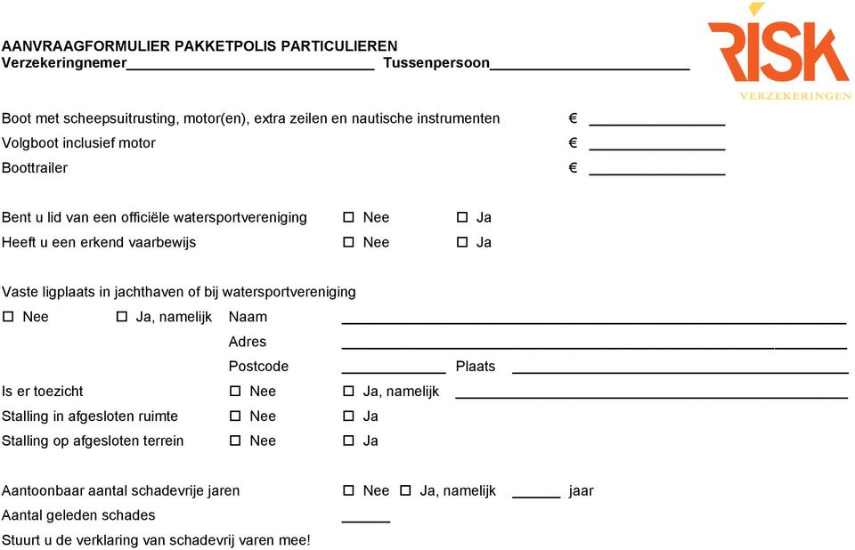 Ja, namelijk Naam Adres Postcode Plaats Is er toezicht Nee Ja, namelijk Stalling in afgesloten ruimte Nee Ja Stalling op afgesloten