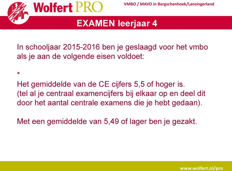 (tel al je centraal examencijfers bij elkaar op en deel dit door het aantal