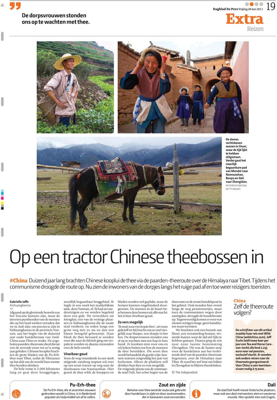 FOTO RECHTSBOVEN: GETTY IMAGES Op een tractor Chinese theebossen in #China Duizend jaar lang brachten Chinese kooplui de thee via de paarden-theeroute over de Himalaya naar Tibet.