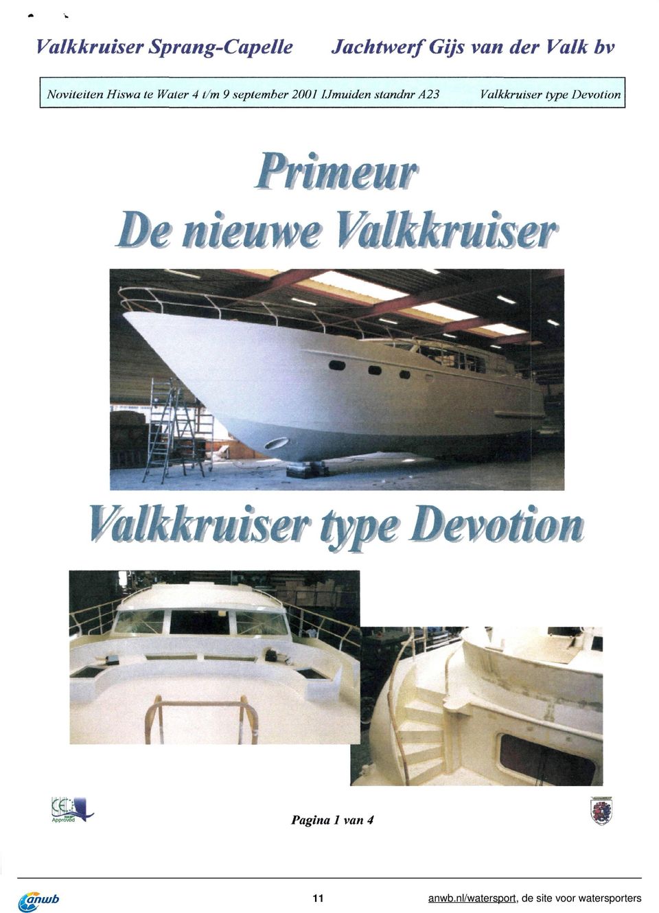 Umuiden standnr A23 Valkkruiser type Devotion Primeur