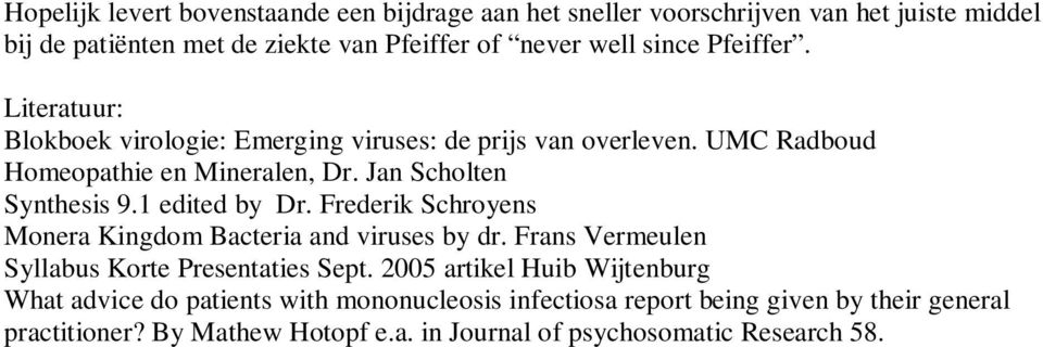 1 edited by Dr. Frederik Schroyens Monera Kingdom Bacteria and viruses by dr. Frans Vermeulen Syllabus Korte Presentaties Sept.