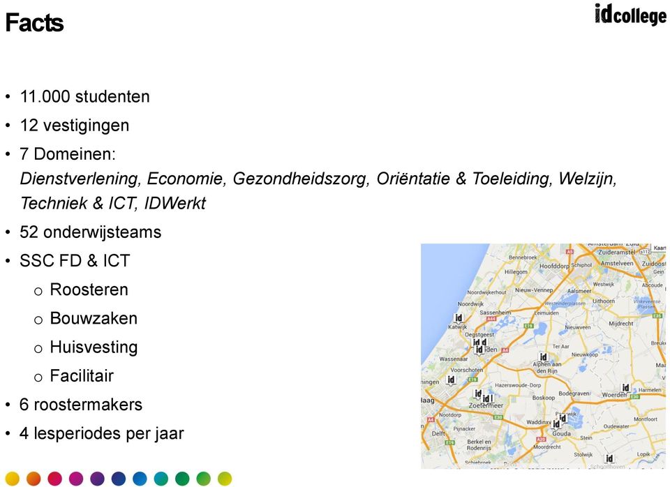 Gezondheidszorg, Oriëntatie & Toeleiding, Welzijn, Techniek & ICT,