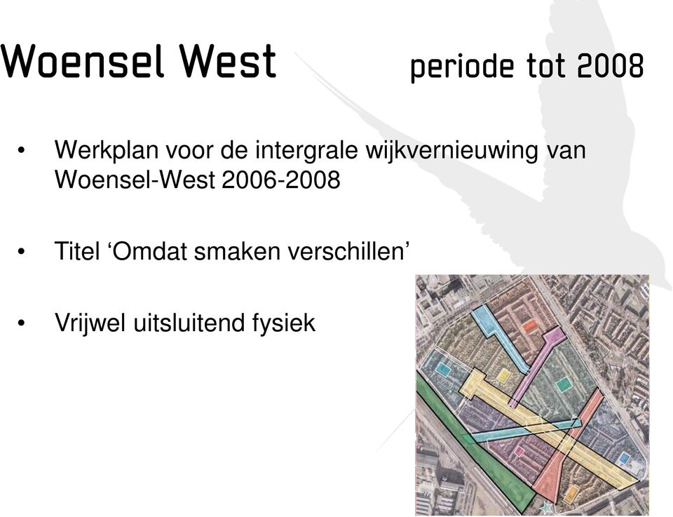 Woensel-West 2006-2008 Titel Omdat