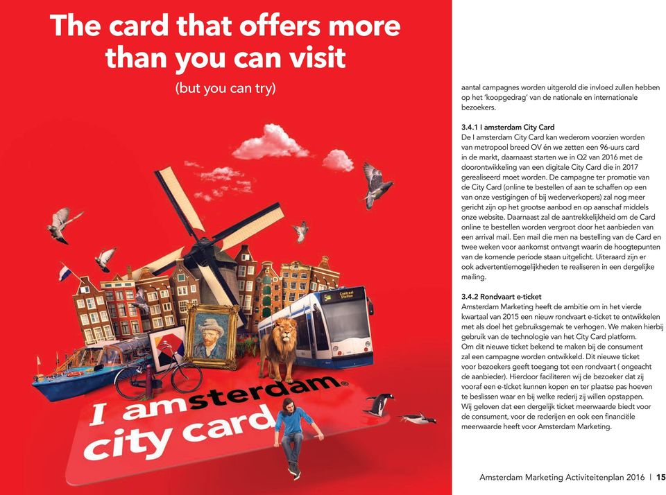 doorontwikkeling van een digitale City Card die in 2017 gerealiseerd moet worden.