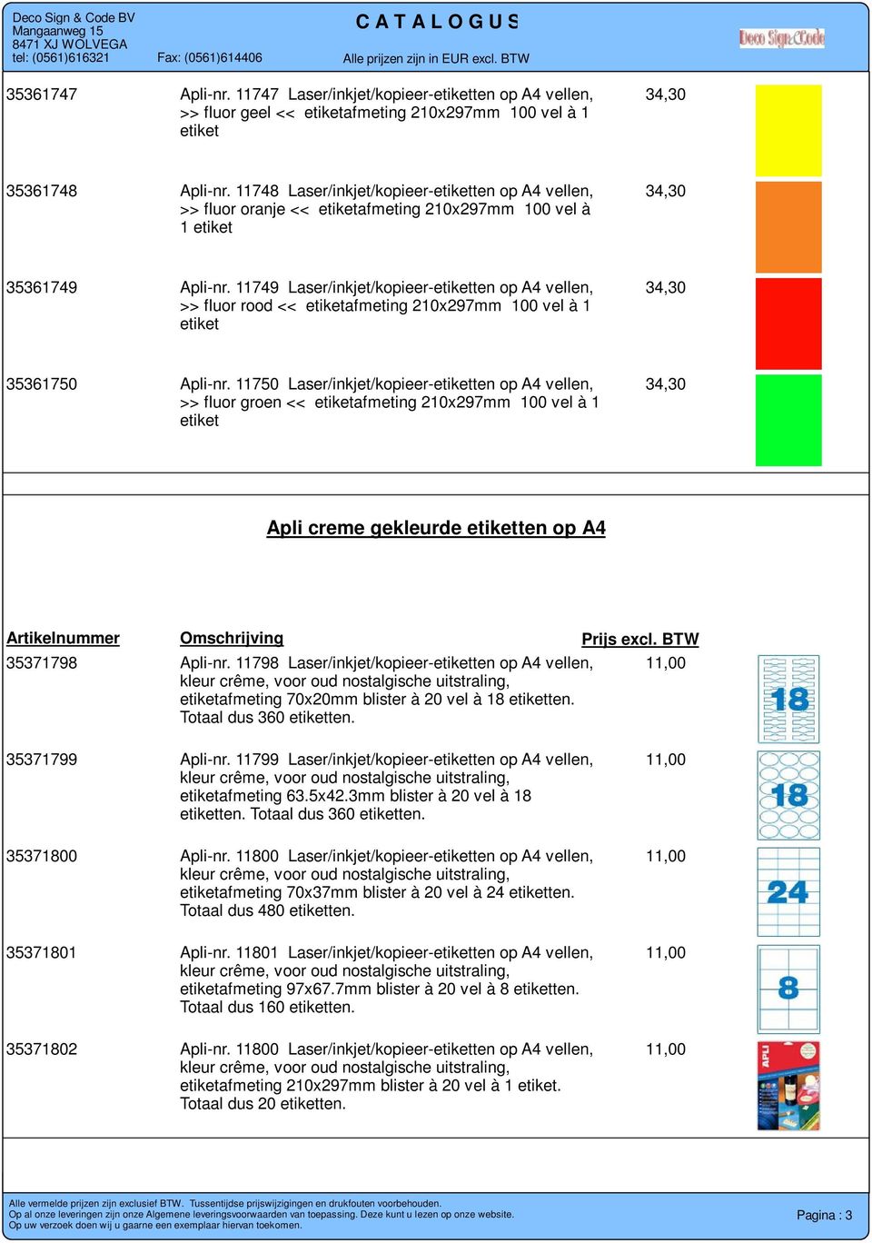 11749 Laser/inkjet/kopieer-etiketten op A4 vellen, 34,30 >> fluor rood << etiketafmeting 210x297mm 100 vel à 1 etiket 35361750 Apli-nr.