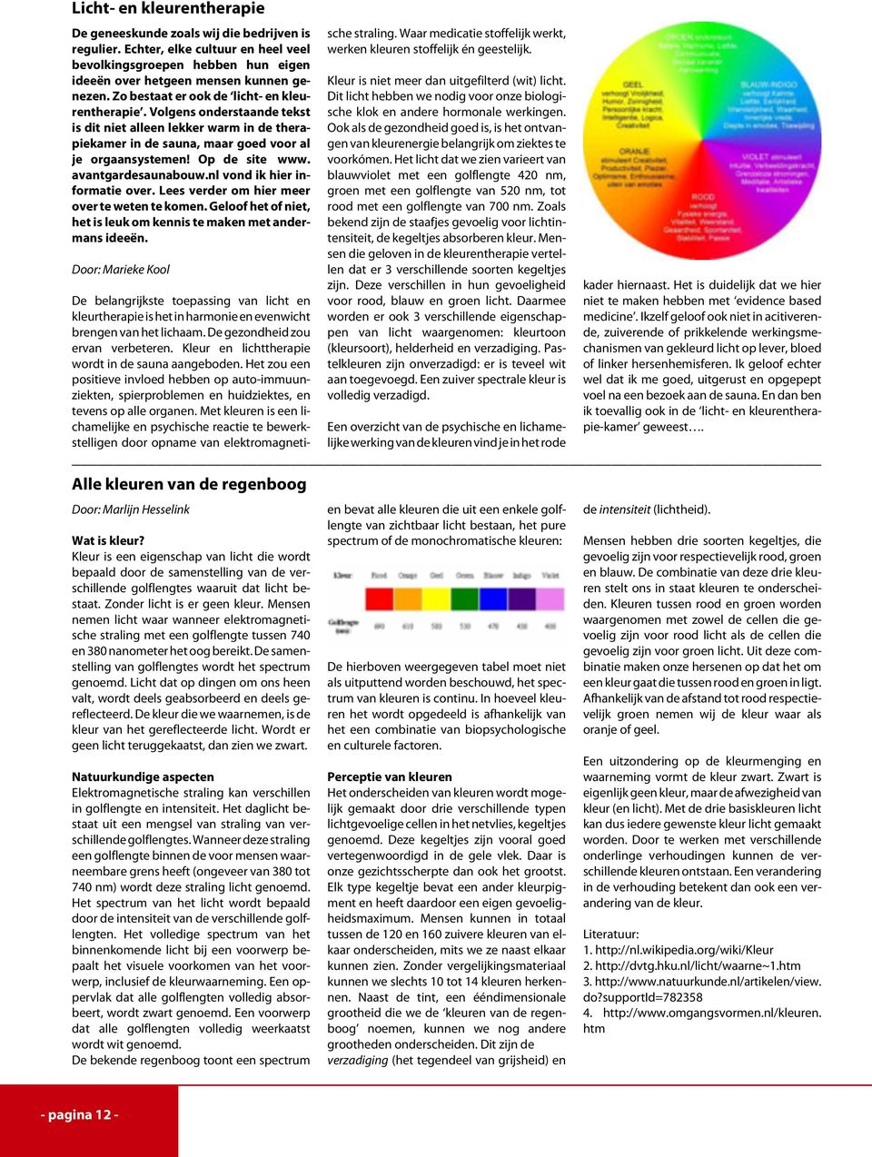 avantgardesaunabouw.nl vond ik hier informatie over. Lees verder om hier meer over te weten te komen. Geloof het of niet, het is leuk om kennis te maken met andermans ideeën.