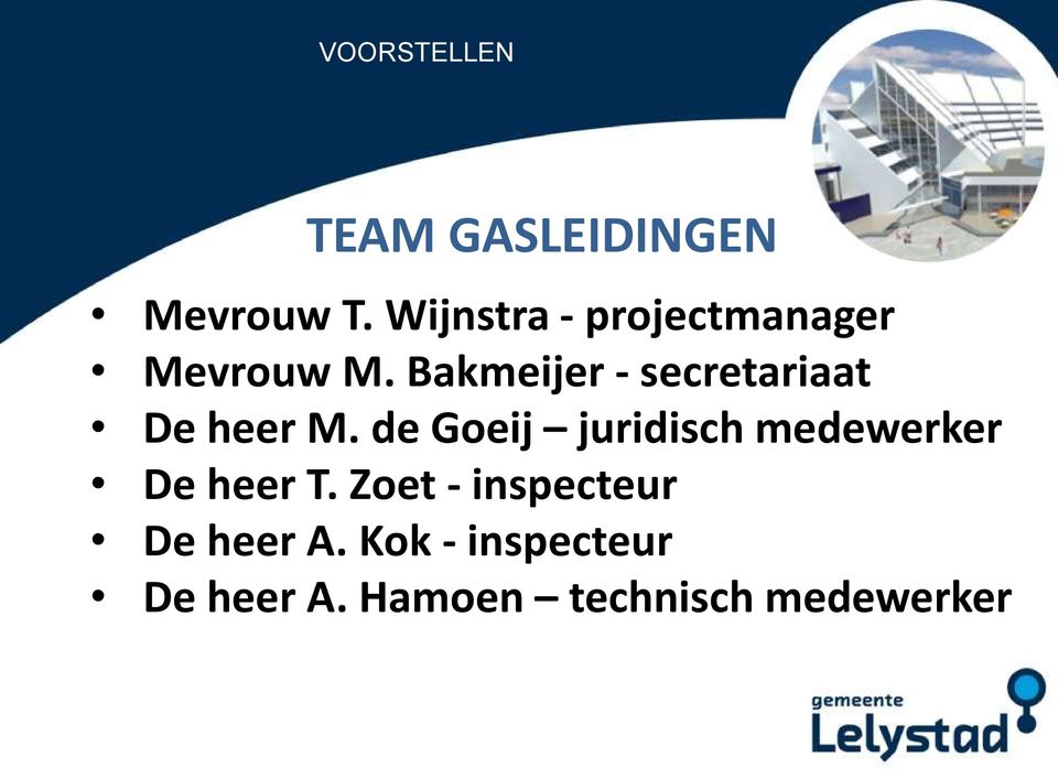 Bakmeijer Lelystad - secretariaat De heer M.