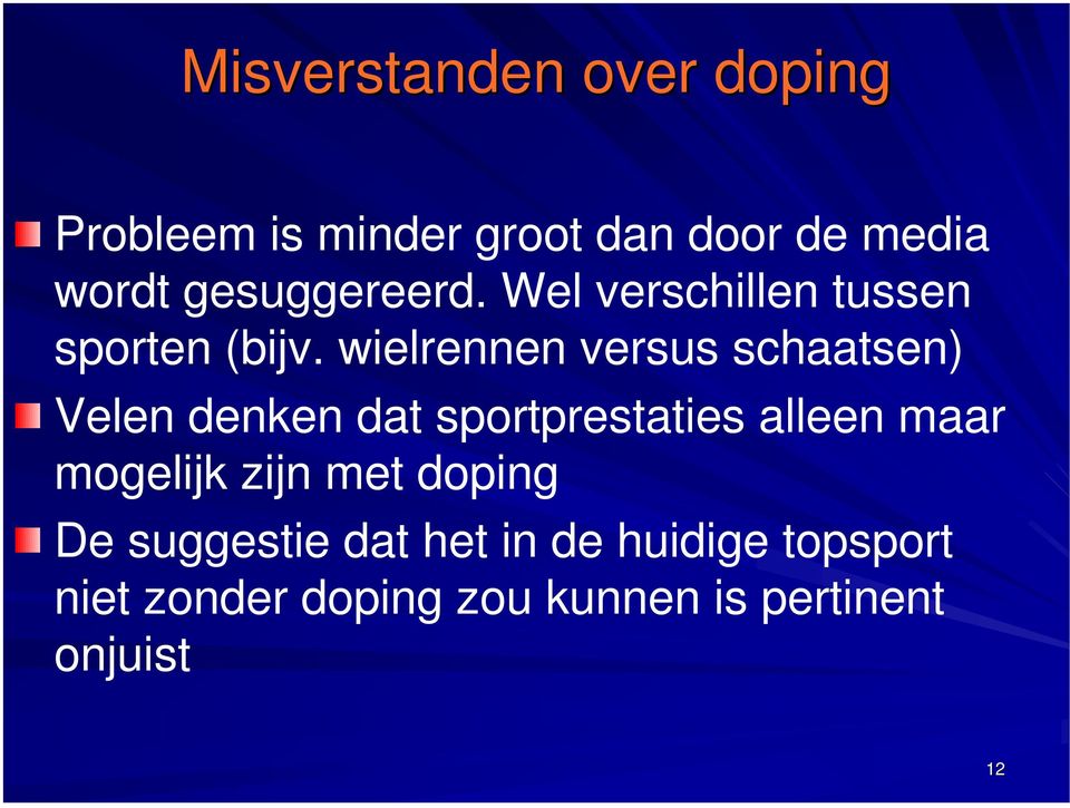 wielrennen versus schaatsen) Velen denken dat sportprestaties alleen maar