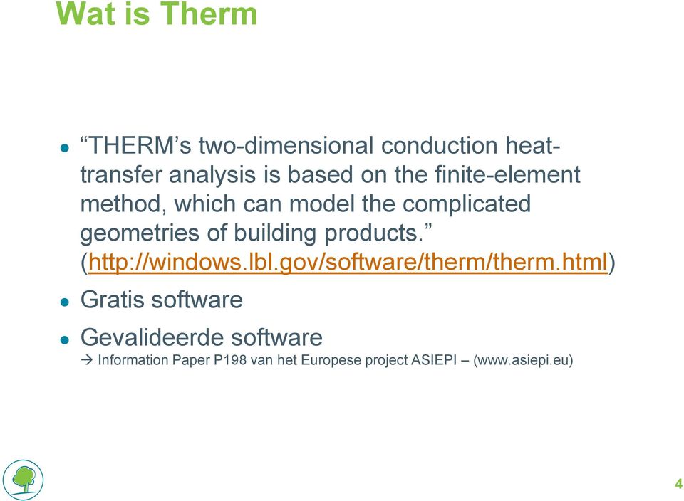 products. (http://windows.lbl.gov/software/therm/therm.