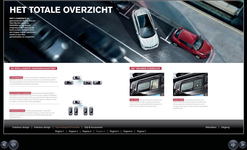 DE INTELLIGENTE PARKEERASSISTENT 360 GRADEN OVERZICHT FILEPARKEREN U rijdt aar de plek die u hebt gezie, zet uw ieuwe QASHQAI eraast om de ruimte op te mete e als de parkeerassistet OK zegt,