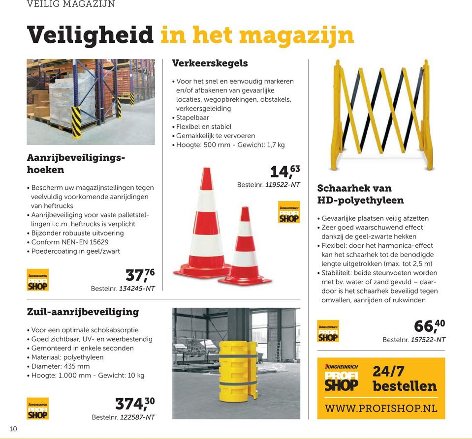 134245-NT Zuil-aanrijbeveiliging Voor een optimale schokabsorptie Goed zichtbaar, UV- en weerbestendig Gemonteerd in enkele seconden Materiaal: polyethyleen Diameter: 435 mm Hoogte: 1.