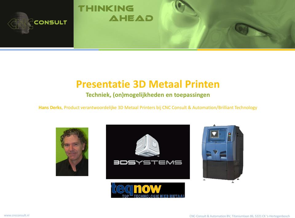 Derks, Product verantwoordelijke 3D Metaal