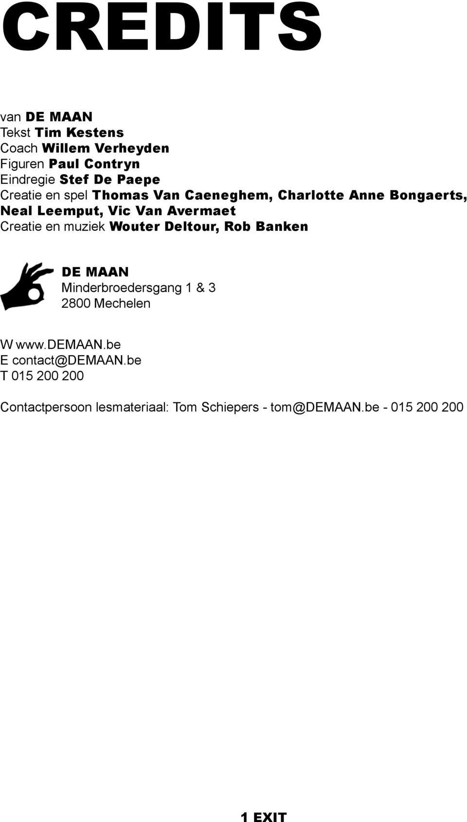 muziek Wouter Deltour, Rob Banken DE MAAN Minderbroedersgang 1 & 3 2800 Mechelen W www.demaan.