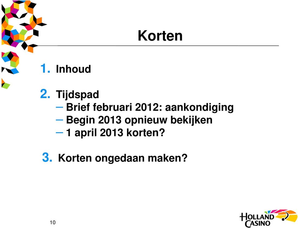 aankondiging Begin 2013 opnieuw