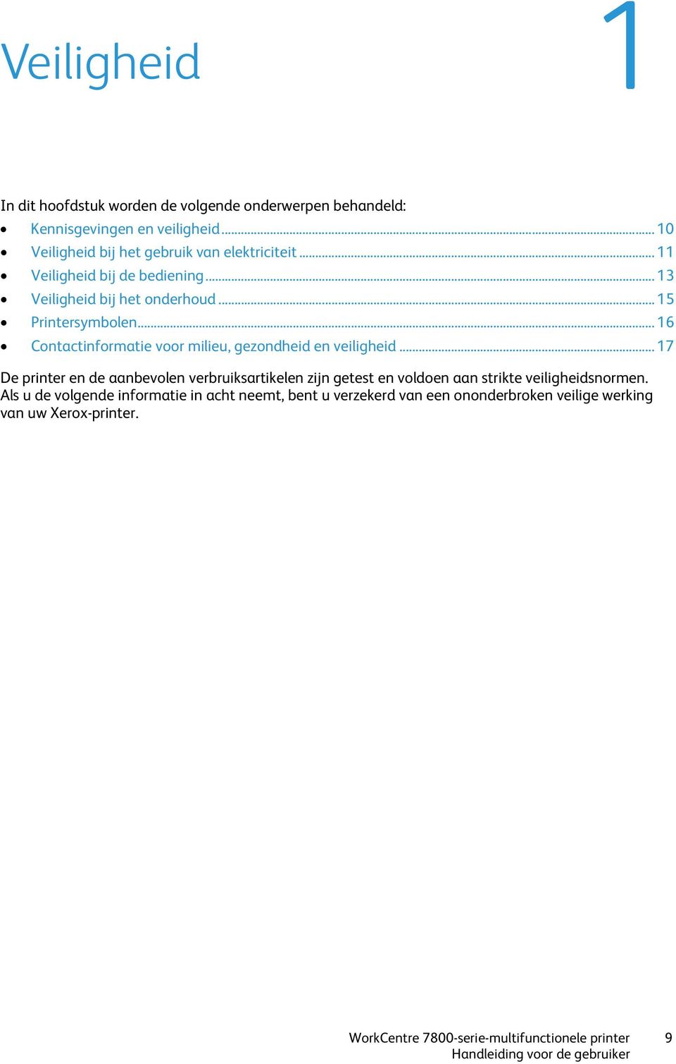 .. 16 Contactinformatie voor milieu, gezondheid en veiligheid.