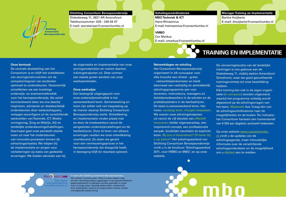 nl Manager Training en Implementatie Bartha Huijberts E-mail: bhuijberts@consortiumbo.